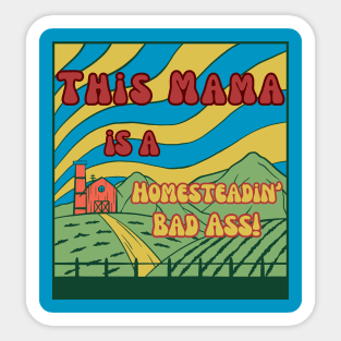 Mama Farmer Homesteading Homeschooling Badass Sticker